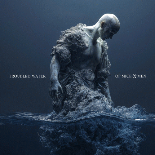 Of Mice And Men : Troubled Water